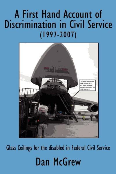 A First Hand Account of Discrimination in Civil Service (1997-2007)