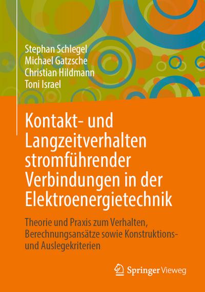 Kontakt- und Langzeitverhalten stromführender Verbindungen in der Elektroenergietechnik
