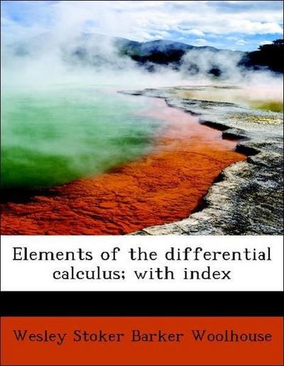 Elements of the Differential Calculus; With Index