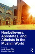 Nonbelievers, Apostates, and Atheists in the Muslim World