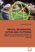 Mental Retardation, Autism and Stutterring