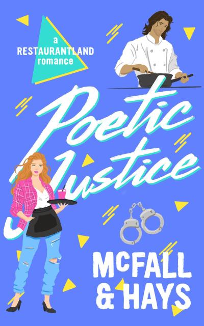 Poetic Justice: A Restaurantland Romance