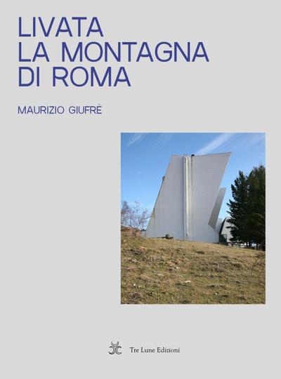 Livata. La montagna di Roma