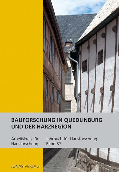 Bauforschung in Quedlinburg und der Harzregion