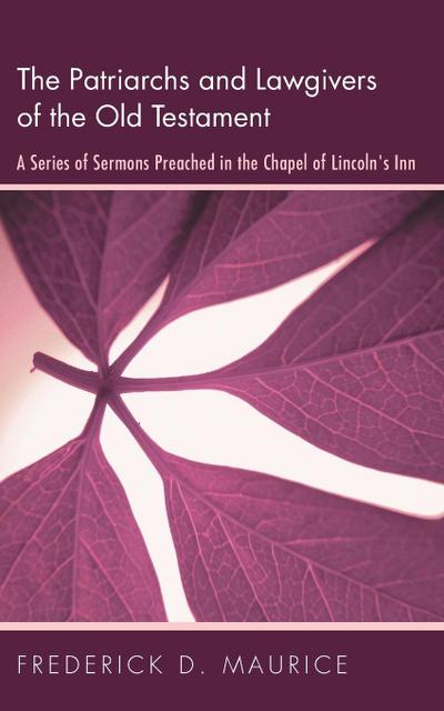 The Patriarchs and Lawgivers of the Old Testament