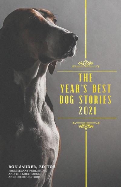The Year’s Best Dog Stories 2021