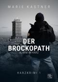 Der Brockopath von Marie Kastner | Ebook