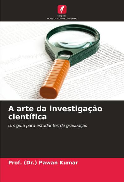 A arte da investigação científica