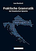 Praktische Grammatik der kroatischen Sprache