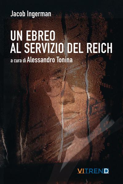 Ingerman, J: Ebreo al servizio del Reich