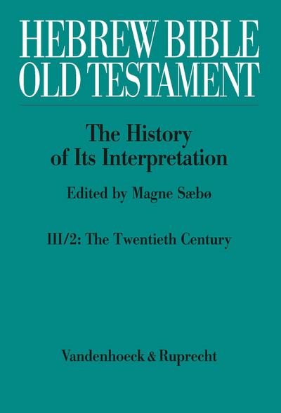 Hebrew Bible / Old Testament. III: From Modernism to Post-Modernism