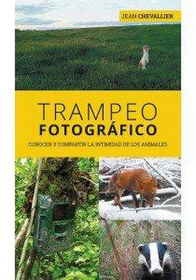 Trampeo fotográfico : conocer y compartir la intimidad de los animales