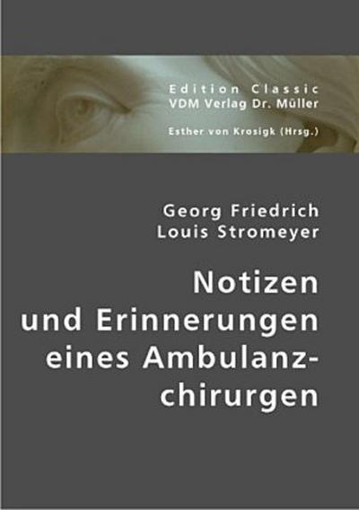 Notizen und Erinnerungen eines Ambulanzchirurgen