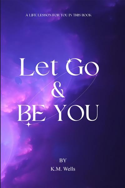 Let Go & Be You
