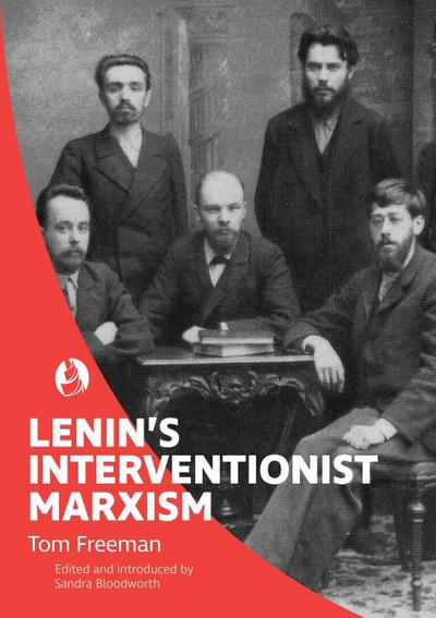 Lenin’s Interventionist Marxism