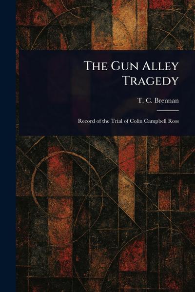 The Gun Alley Tragedy