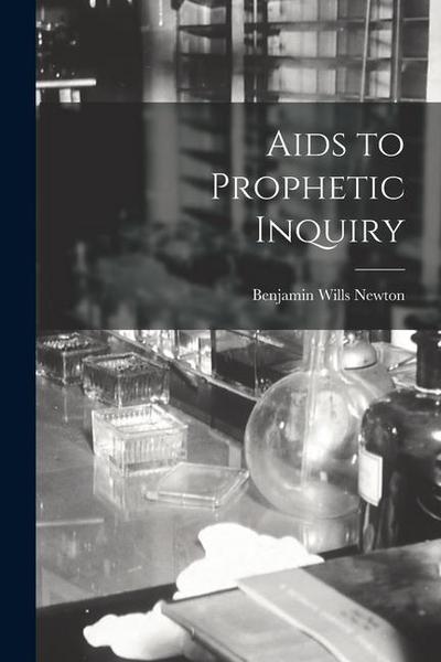 Aids to Prophetic Inquiry