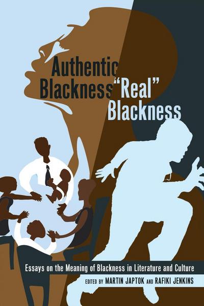 Authentic Blackness - ’Real’ Blackness