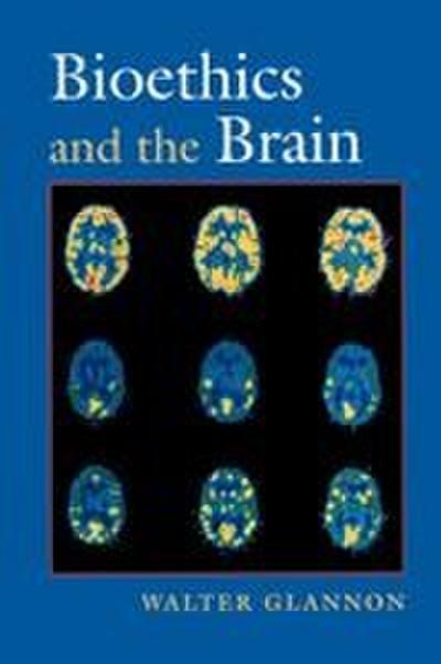 Bioethics and the Brain
