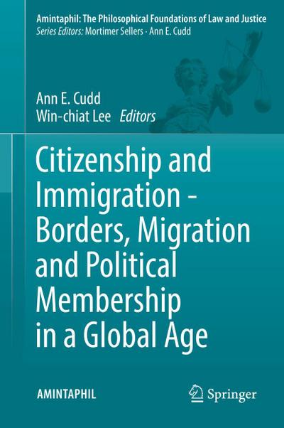 Citizenship and Immigration - Borders, Migration and Political Membership in a Global Age