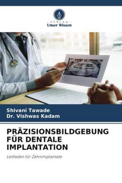 PRÄZISIONSBILDGEBUNG FÜR DENTALE IMPLANTATION