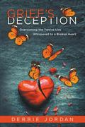 Grief’s Deception