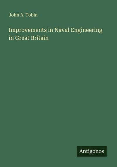 Improvements in Naval Engineering in Great Britain
