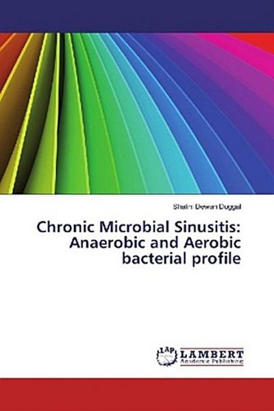 Chronic Microbial Sinusitis: Anaerobic and Aerobic bacterial profile