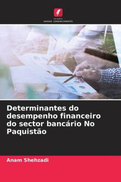 Determinantes do desempenho financeiro do sector bancário No Paquistão