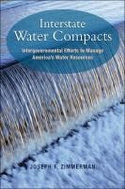 Interstate Water Compacts: Intergovernmental Efforts to Manage America’s Water Resources