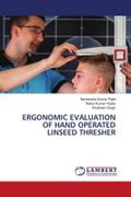 ERGONOMIC EVALUATION OF HAND OPERATED LINSEED THRESHER