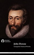 Complete Poetical Works of John Donne (Delphi Clas