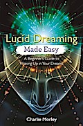 Lucid Dreaming Made Easy