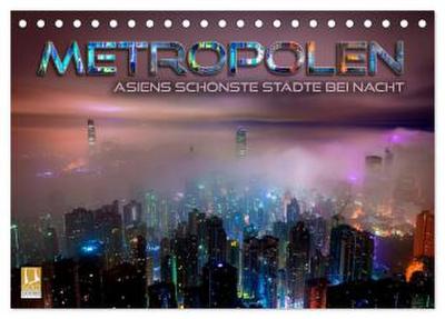 Metropolen - Asiens schönste Städte bei Nacht (Tischkalender 2026 DIN A5 quer), CALVENDO Monatskalender