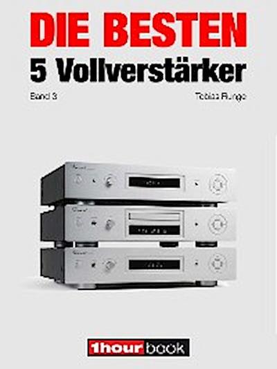 Die besten 5 Vollverstärker (Band 3)