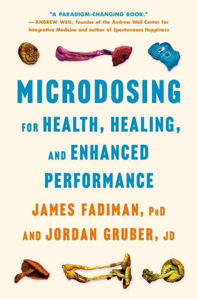 Microdosing for Health, Healing, and Enhanced Performance