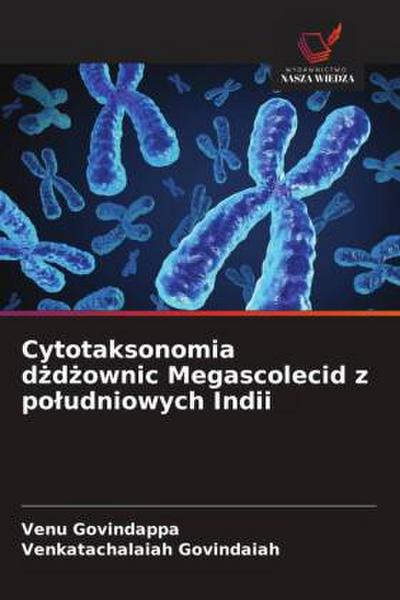 Cytotaksonomia d¿d¿ownic Megascolecid z po¿udniowych Indii