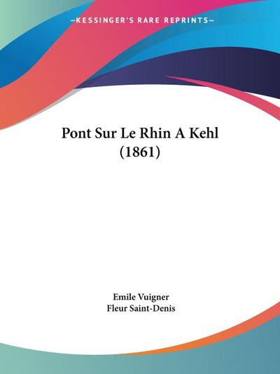 Pont Sur Le Rhin A Kehl (1861)