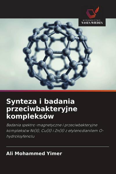 Synteza i badania przeciwbakteryjne kompleksów