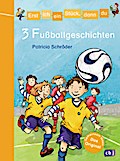 Erst ich ein Stück, dann du - 3 Fußballgeschichten