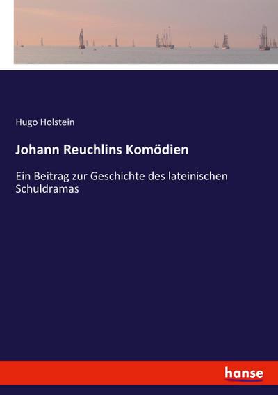Johann Reuchlins Komödien