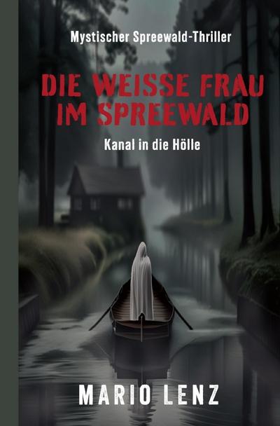Die weiße Frau im Spreewald