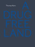 A Drug Free Land