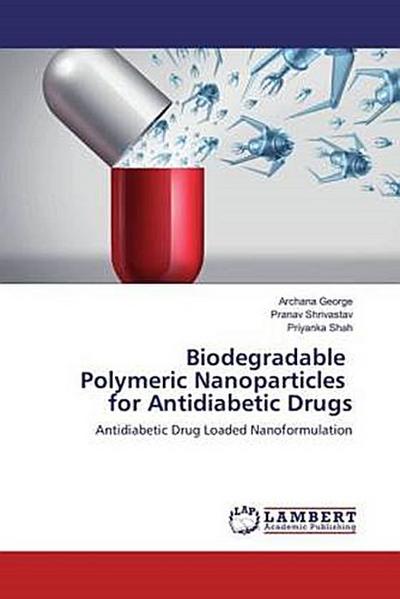Biodegradable Polymeric Nanoparticles for Antidiabetic Drugs
