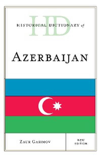 Historical Dictionary of Azerbaijan