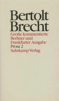 Werke, Große kommentierte Berliner und Frankfurter Ausgabe Prosa. Tl.2