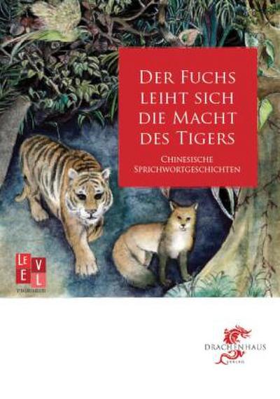 Der Fuchs leiht sich die Macht des Tigers