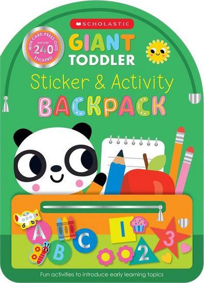 Giant Toddler: Sticker & Activity Backpack (Scholastic Early Learners)