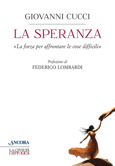 La speranza. ’La forza per affrontare le cose difficili’