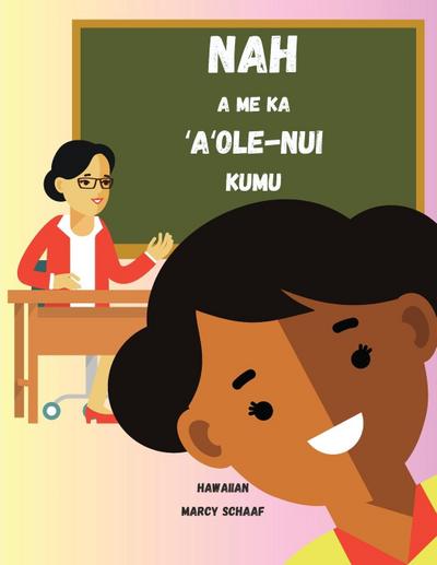 Nah  a me ka  ¿A¿ole-Nui  Kumu (Hawaiian) Nyah and the Not-So-Great Teacher